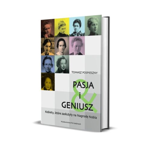 Pasja i Geniusz. Kobiety, które zasłużyły na Nagrodę Nobla